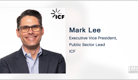 ICF Receives $69M Task Order to Help USAID Collect Survey Data; Mark Lee Quoted