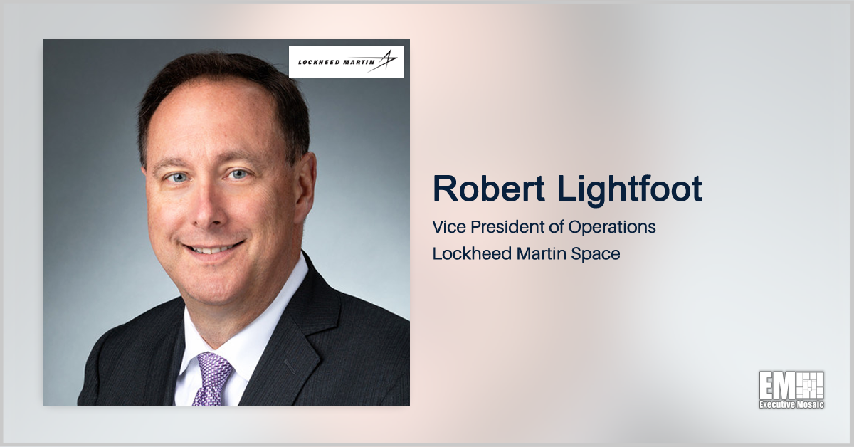 Robert Lightfoot Promoted to Lead Lockheed Space Business