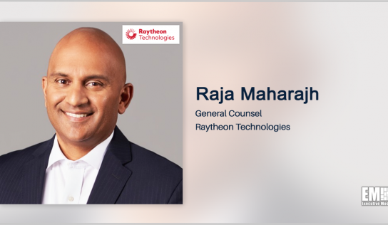 Raytheon Chief of Staff Raja Maharajh Promoted to General Counsel