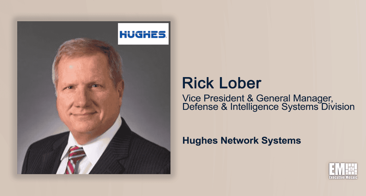 Executive Spotlight With Hughes VP Rick Lober Tackles Management of DOD Networks, Advancement of Satellite Constellations & Challenges in SDN Implementation