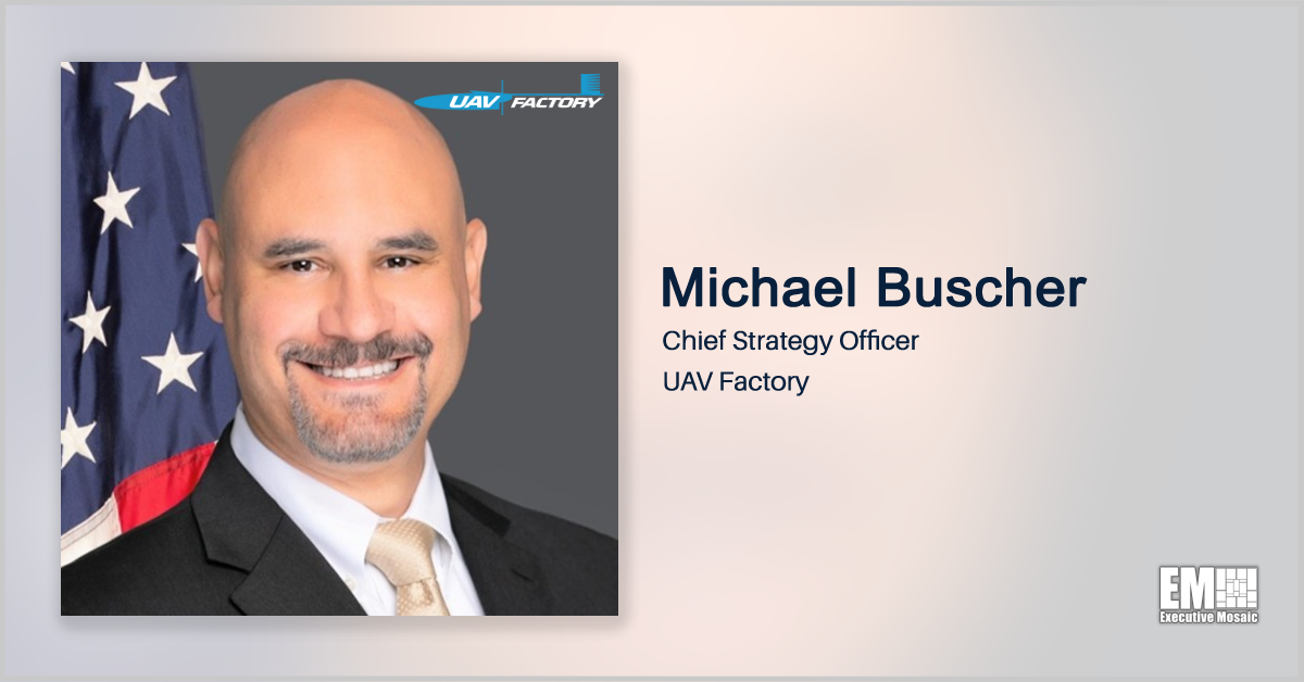 Michael Buscher Named UAV Factory’s Chief Strategy Officer