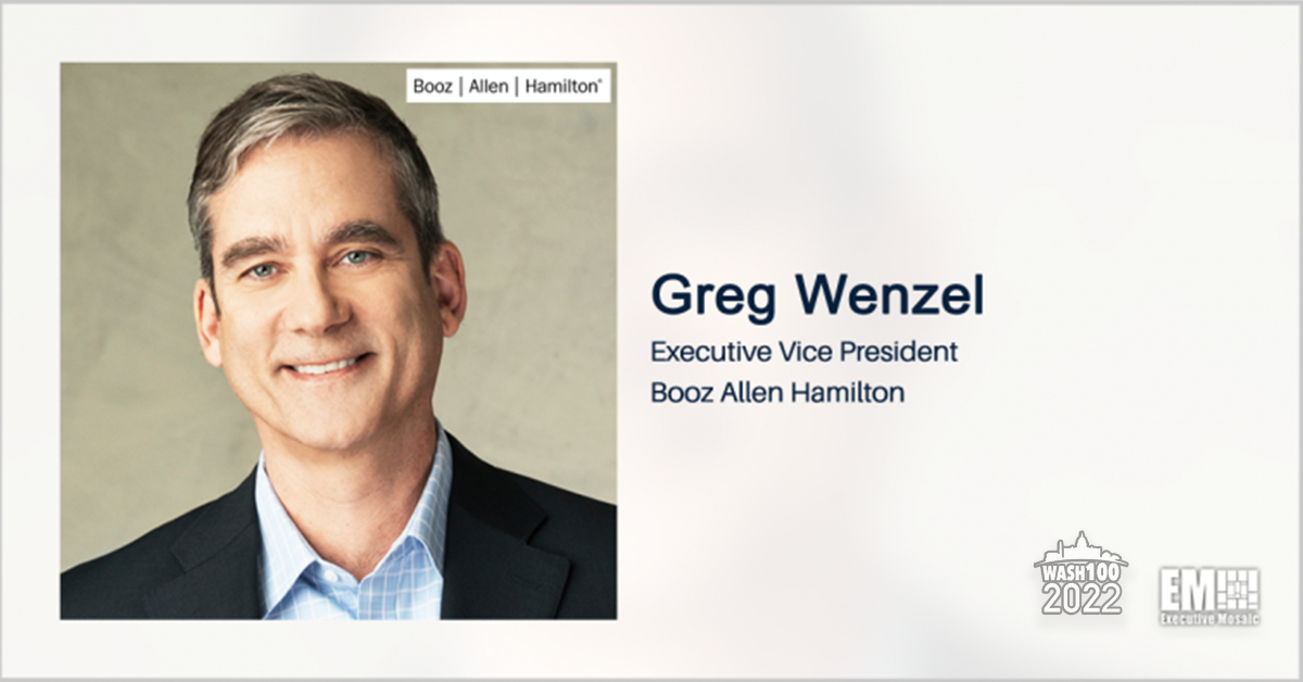 Booz Allen EVP Greg Wenzel Chosen to 2022 Wash100 for His Leadership in Net-Centric Defense Architecture Development