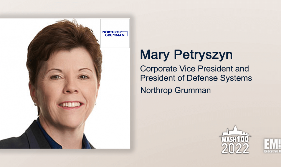 Executive Spotlight With Northrop Grumman Defense Systems President Mary Petryszyn Tackles Potential Impact of Army’s IBCS on DOD’s JADC2 Initiative; Company’s Defense Capabilities