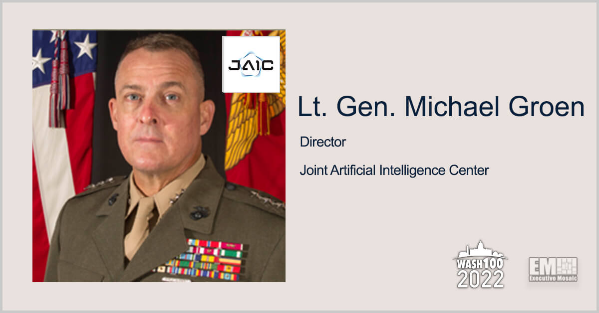 Lt. Gen. Michael Groen, Joint Artificial Intelligence Center Director, Gets 2nd Wash100 Recognition