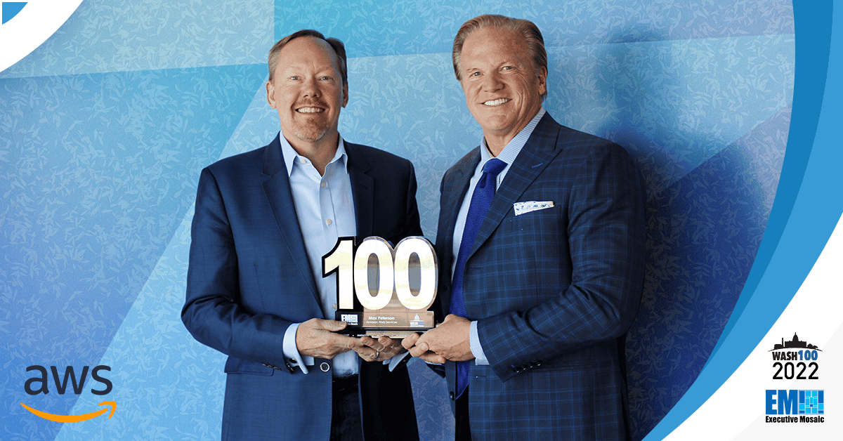 Executive Mosaic CEO Jim Garrettson Presents 2022 Wash100 Award to Max Peterson, AWS Worldwide Public Sector VP