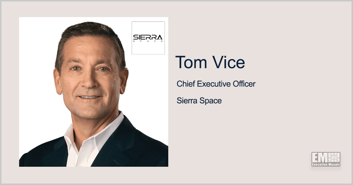 Sierra Space Names National Security Advisory Group Members; Tom Vice Quoted