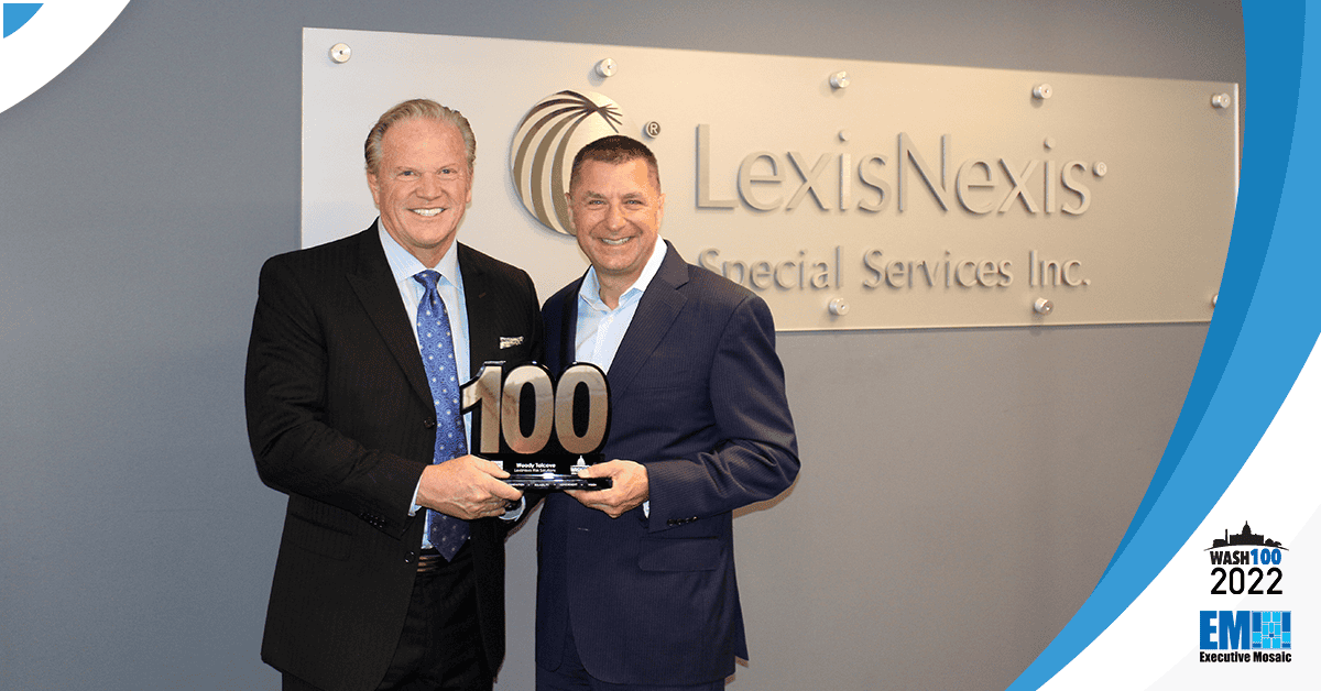 Executive Mosaic CEO Jim Garrettson Presents 3rd Wash100 Award to Haywood Talcove, CEO of LexisNexis Risk Solutions Government