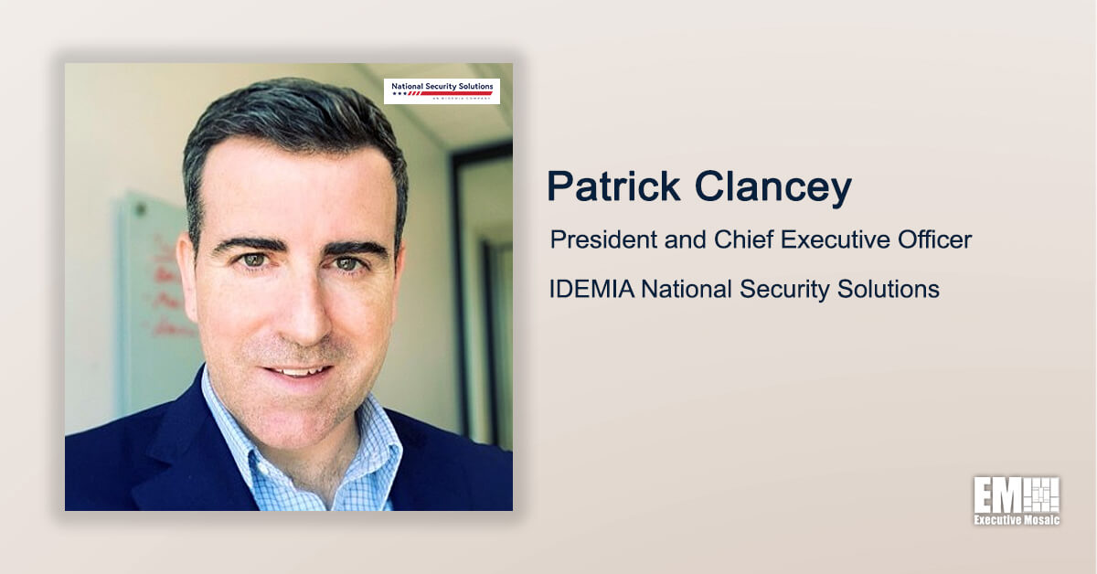 Q&A With IDEMIA NSS President and CEO Patrick Clancey Tackles Driving Company Growth in National Security Sector