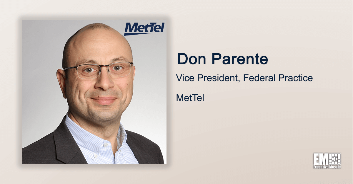 AT&T Veteran Don Parente Takes VP Role at MetTel’s Federal Practice