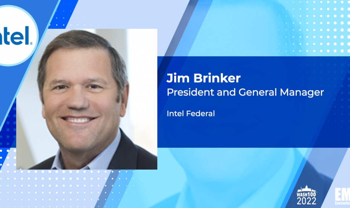 Video Interview: Intel Federal’s Jim Brinker Shares How CHIPS Act of 2022 Can Revitalize American Chip Manufacturing