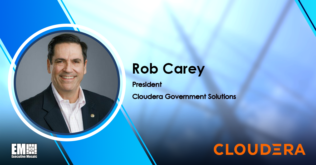 Cloudera Government Solutions President Rob Carey: ‘The Future is the Commoditization of Data’