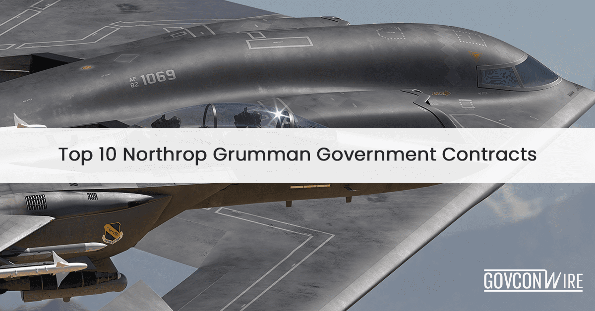 Top 10 Northrop Grumman Government Contracts