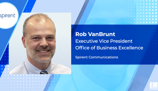 Rob VanBrunt Elevated to CEO of Spirent’s Federal Subsidiary