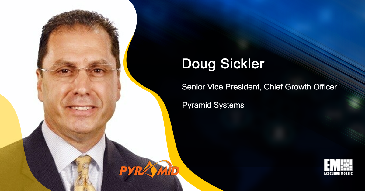 IT Industry Vet Doug Sickler Joins Pyramid Systems as SVP, Chief Growth Officer