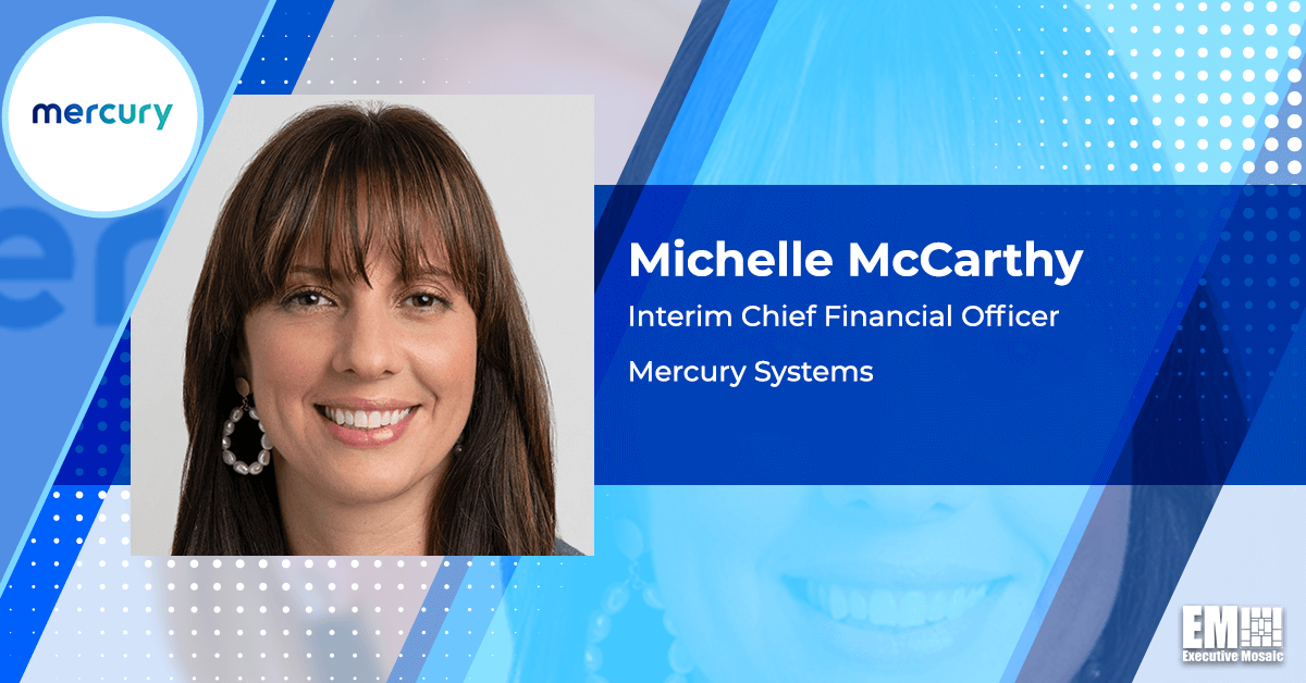 Mercury Systems SVP Michelle McCarthy to Serve as Interim CFO