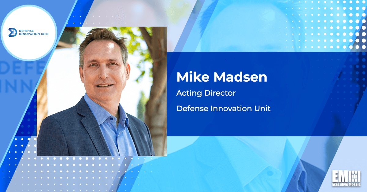 Acting DIU Director Mike Madsen Shares 3 Ways to Strengthen DOD Commercial Tech Adoption