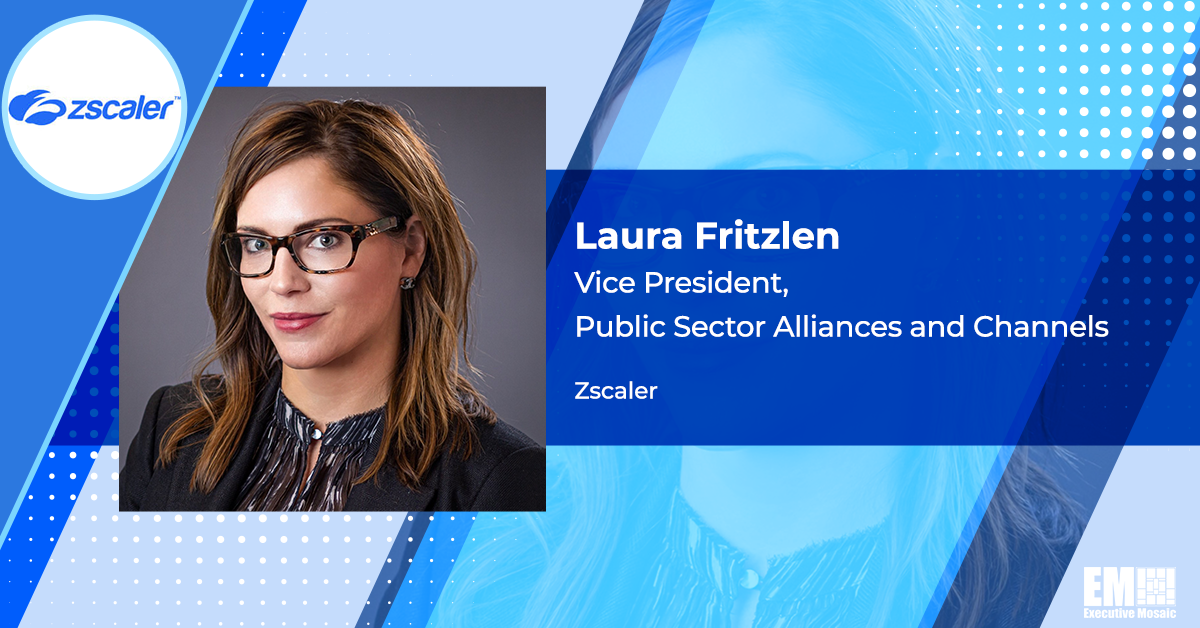 Laura Fritzlen Joins Zscaler as Public Sector Alliances & Channels VP