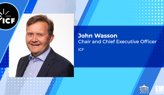 ICF Logs Double Digit Q4 Revenue Growth; John Wasson Touts 2022 ‘Record Year’ for Contract Wins