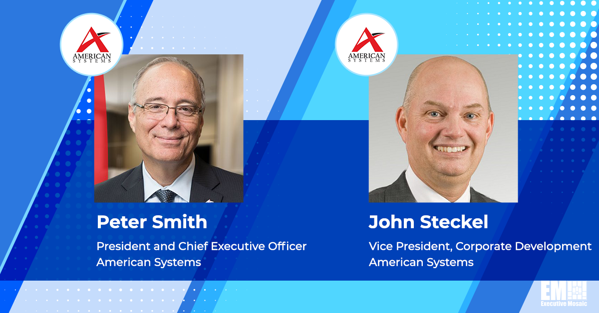 Peter Smith to Retire as American Systems CEO, John Steckel Named Successor