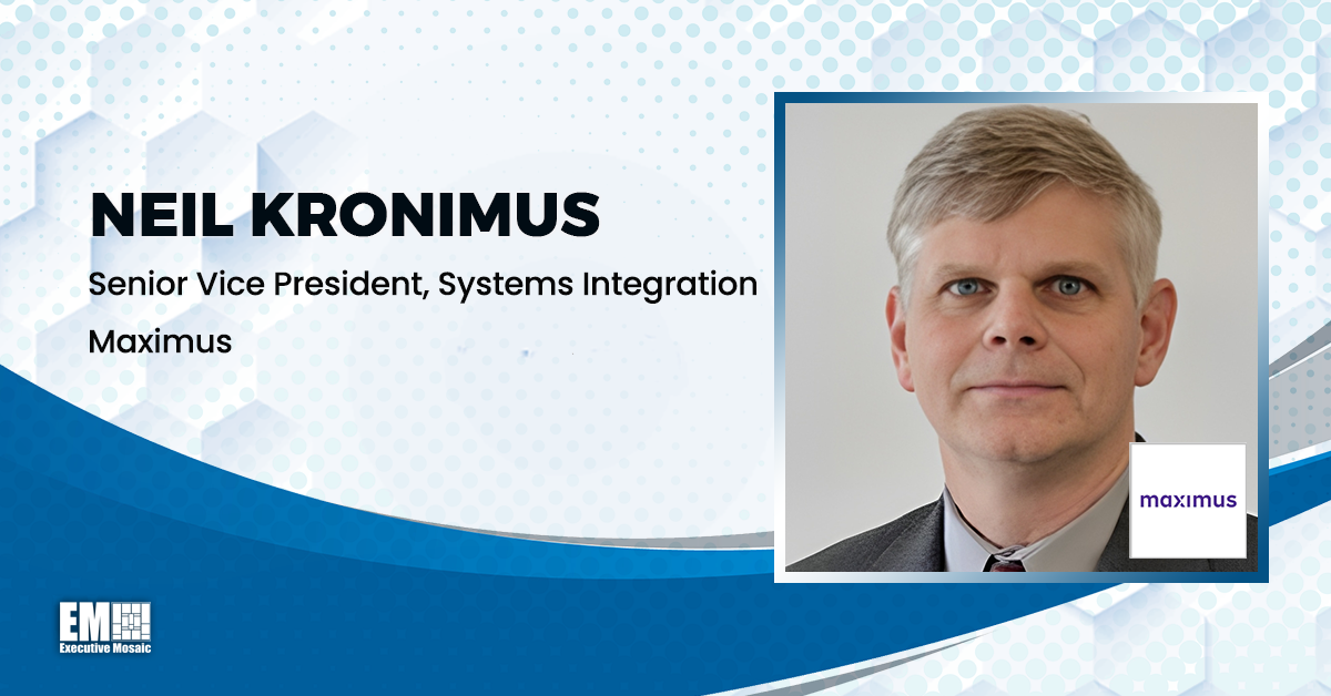 Neil Kronimus Joins Maximus as SVP of Systems Integration