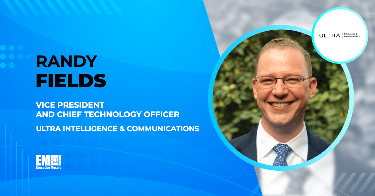 Randy Fields Assumes VP, CTO Post at Ultra Intelligence & Communications