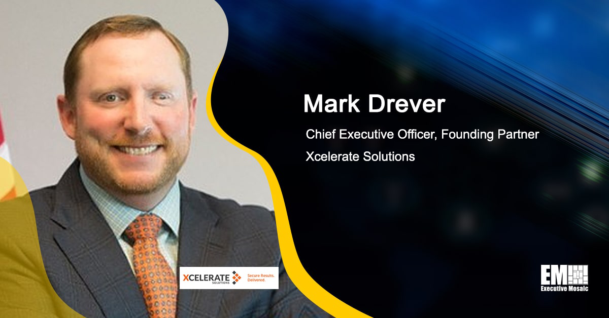 Xcelerate Eyes Expanded Federal IT, Security Capabilities Through VMD Merger; Mark Drever Quoted