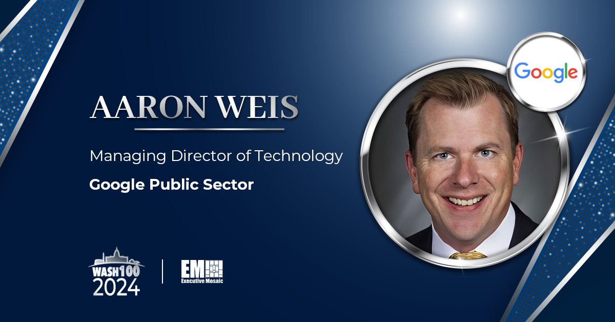 Google Public Sector’s Aaron Weis Secures 5th Consecutive Wash100 Win for Tech Modernization Advocacy