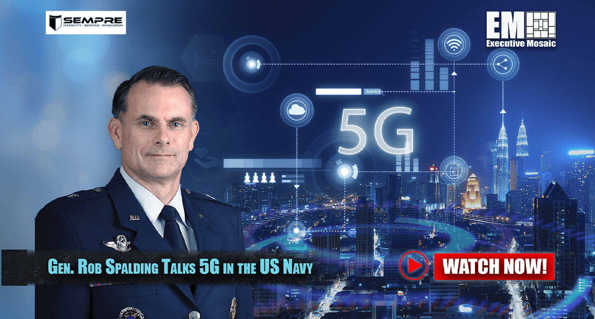 Rob Spalding Talks 5G Use Cases & Innovation in the US Navy