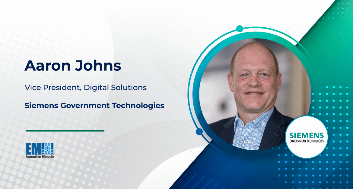 Aaron Johns Appointed Digital Solutions VP at Siemens Government Technologies; John Ustica Quoted