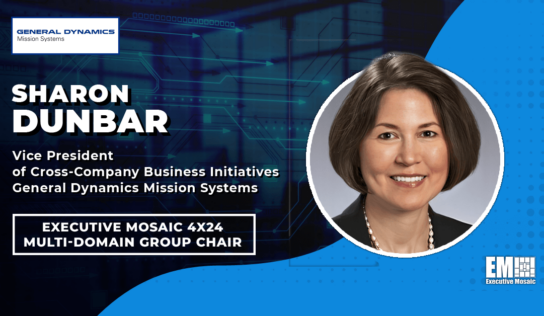 Executive Mosaic Chooses General Dynamics’ Sharon Dunbar as 4×24 Multi-Domain Group Chair