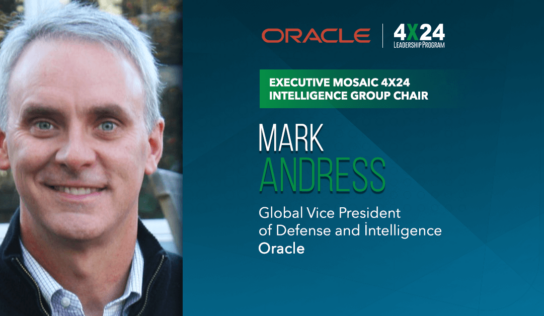 Oracle’s Mark Andress Returns as Executive Mosaic’s 4×24 Intelligence Leadership Group Chair