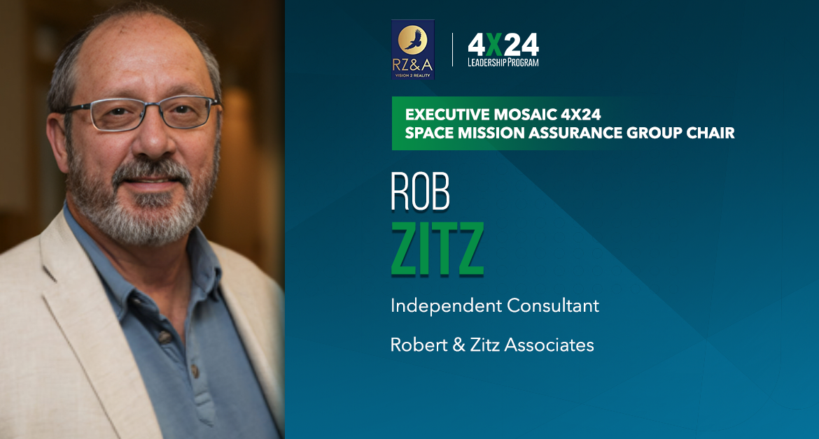 Executive Mosaic Selects Rob Zitz as 4×24 Space Mission Assurance Group Chairman