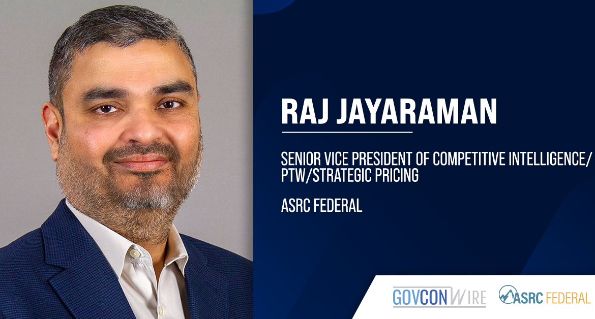 Raj Jayaraman Appointed CI/PTW/Strategic Pricing SVP at ASRC Federal